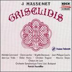 Jules Massenet: Grisélidis - Brigitte Desnoues (vocals); Christian Treguier (vocals); Claire Larcher (vocals); Didier Henry (vocals);...