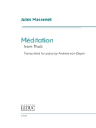 Jules Massenet: Meditation from Thais - Transcribed for Piano by Andrew Von Oeyen: Transcribed for Piano by Andrew Von Oeyen