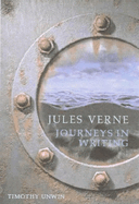 Jules Verne: Journeys in Writing