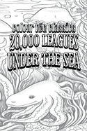 Jules Verne's 20,000 Leagues Under the Sea [Premium Deluxe Exclusive Edition - Enhance a Beloved Classic Book and Create a Work of Art!]
