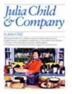 Julia Child and Company - Child, Julia
