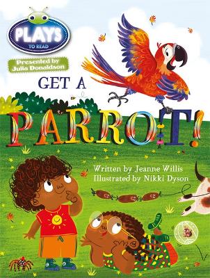 Julia Donaldson Plays Blue (KS1)/1B Get A Parrot! 6-pack - Willis, Jeanne, and Sutherland, Rachael