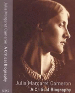 Julia Margaret Cameron: 19th Century Photographer of Genius - Ford, Colin