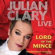 Julian Clary Live: Lord of the Mince