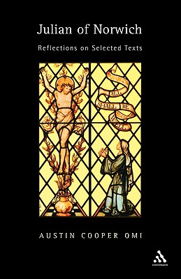 Julian of Norwich: Reflections on Selected Texts - Cooper, Austin