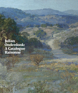 Julian Onderdonk: A Catalogue Raisonne
