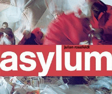 Julian Rosefeldt: Asylum
