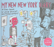 Julie Doucet & Michel Gondry: My New New York Diary