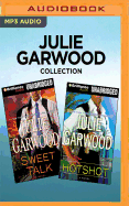 Julie Garwood Collection - Sweet Talk & Hotshot