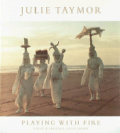 Julie Taymor, Playing with Fire: Theater, Opera, Film