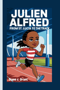 Julien Alfred: From St. Lucia to the Track