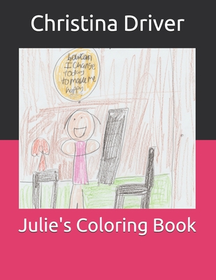 Julie's Coloring Book - Rose, Tov (Editor), and Driver, Christina