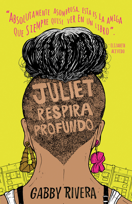 Juliet Respira Profundo / Juliet Takes a Breath - Rivera, Gabby