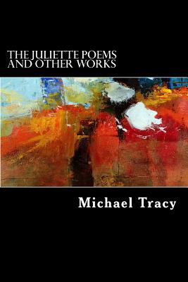 Juliette and Other Poems - Tracy, Michael