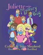 Juliette and the Mystery Bug: The Complete Edition