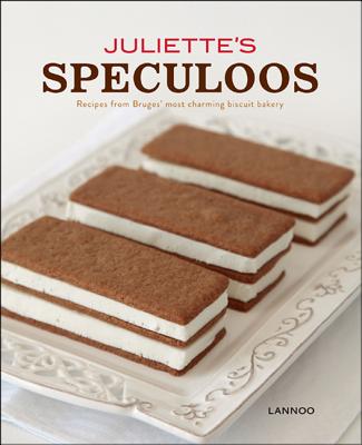 Juliette's Speculoos: Recipes from Bruges' Most Charming Biscuit Bakery - Keirsebilck, Brenda