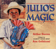 Julio's Magic - Dorros, Arthur