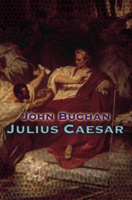 Julius Caesar - Buchan, John