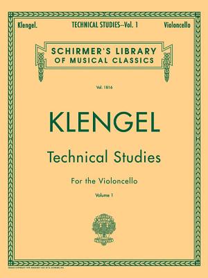 Julius Klengel: Technical Studies for the Violoncello, Volume 1: Schirmer Library of Classics Volume 1816 Cello Method - Klengel, Julius (Composer)