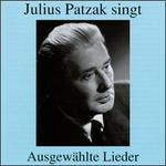 Julius Patzak singt Ausgewählte Lieder
