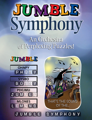 Jumble(r) Symphony: An Orchestra of Perplexing Puzzles! - Tribune Content Agency LLC