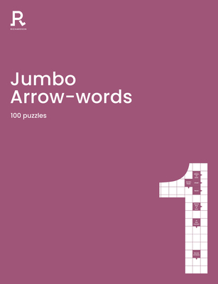 Jumbo Arrow words Book 1: an arrowwords book for adults containing 100 large puzzles - Richardson Puzzles and Games