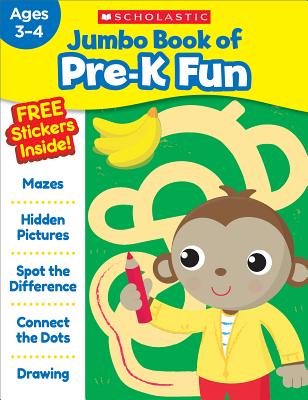 Jumbo Book of Pre-K Fun Workbook - Scholastic Teaching Resources, and Scholastic (Editor)