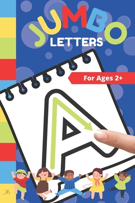 Jumbo Letters: for ages 2+ - Smith, Kim