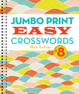 Jumbo Print Easy Crosswords #8