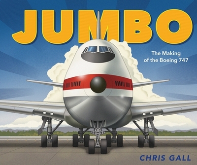 Jumbo: The Making of the Boeing 747 - 