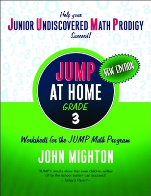 Jump at Home: Grade 3: Worksheets for the Jump Math Program - Mighton, John