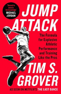 Jump Attack: The Formula for Explosive Athletic Performance and Training Like the Pros