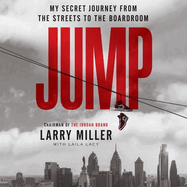Jump: My Secret Journey from the Streets to the Boardroom
