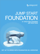 Jump Start Foundation: Get Up to Speed with Foundation in a Weekend