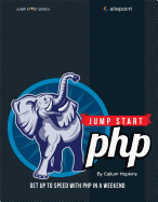 Jump Start PHP: Get Up to Speed with PHP in a Weekend