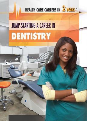 Jump-Starting a Career in Dentistry - Hand, Carol