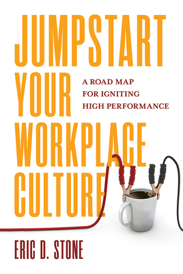 Jumpstart Your Workplace Cultu - Stone, Eric D