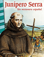 Jun?pero Serra: Un Misionero Espaol