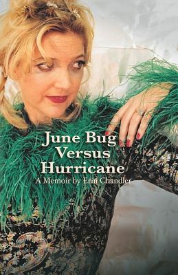 June Bug Versus Hurricane: Memoir - Chandler, Erin