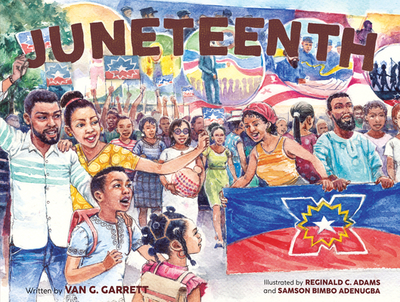 Juneteenth: A Picture Book for Kids Celebrating Black Joy - Garrett, Van G