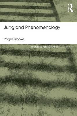 Jung and Phenomenology - Brooke, Roger