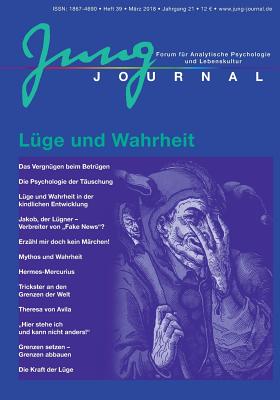 Jung Journal Heft 39: Lge und Wahrheit: Journal fr Analytische Psychologie und Lebenskultur - Mller, Anette (Editor), and Mller, Lutz (Editor)