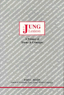 Jung Lexicon: A Primer of Terms and Concepts - Sharp, Daryl, and Jung, C G, Dr.