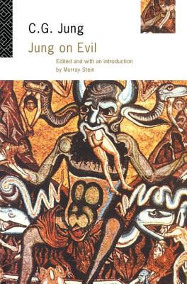 Jung on Evil - Jung, C.G, and Stein, Murray (Editor)