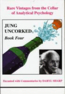 Jung Uncorked: Rare Vintages from the Cellar of Analytical Psychology - Sharp, Daryl