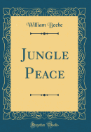 Jungle Peace (Classic Reprint)