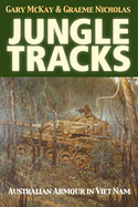 Jungle Tracks: Australian armour in Viet Nam