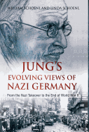 Jung's Evolving Views of Nazi Germany: From the Nazi Takeover to the End of World War II