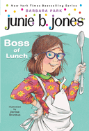 Junie B. Jones #19:  Boss of Lunch