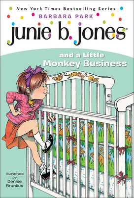 Junie B. Jones and a Little Monkey Business - Park, Barbara, and Johnston